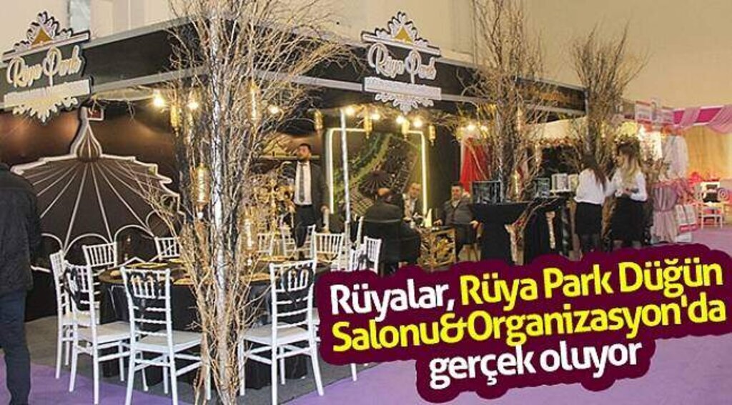 Ruyalar Ruya Park Dugun Salonu Organizasyon Da Gercek Oluyor Samsun Kulis Haber
