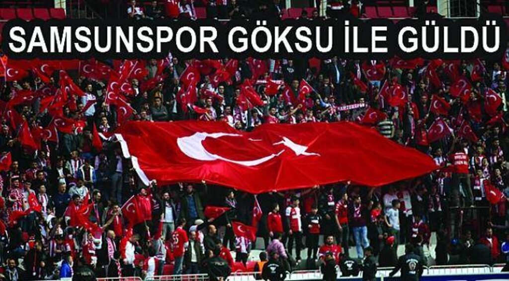 SAMSUNSPOR GÖKSU İLE GÜLDÜ