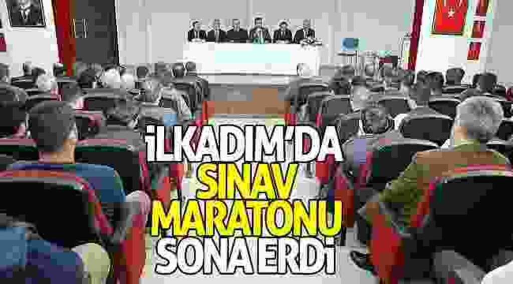 İlkadım’da sınav maratonu sona erdi