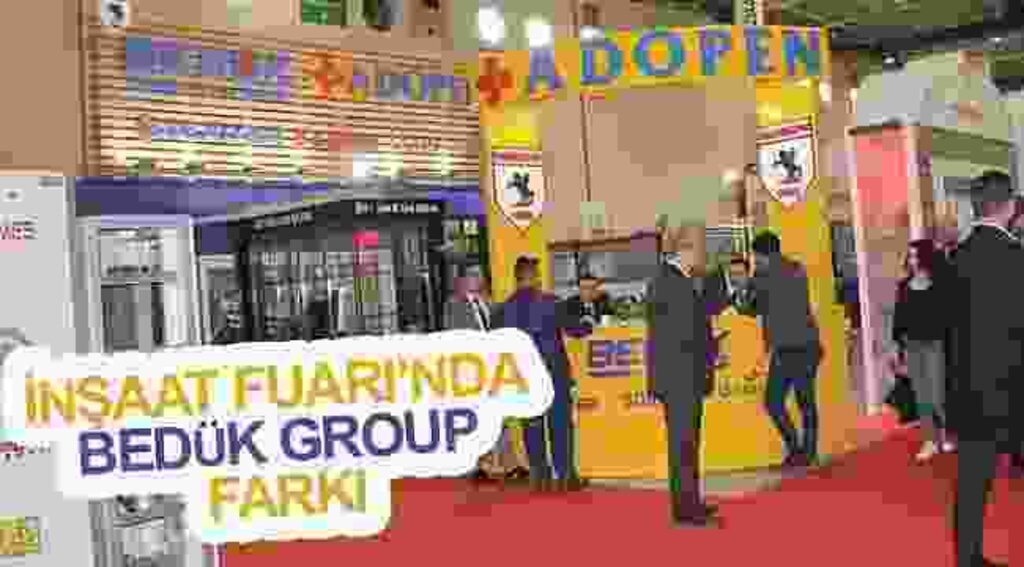 İnşaat Fuarı'nda Bedük Group farkı