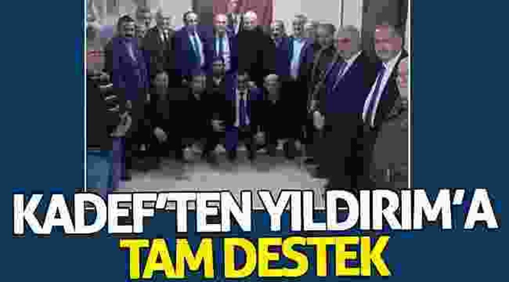 KADEF’ten Yıldırım’a tam destek