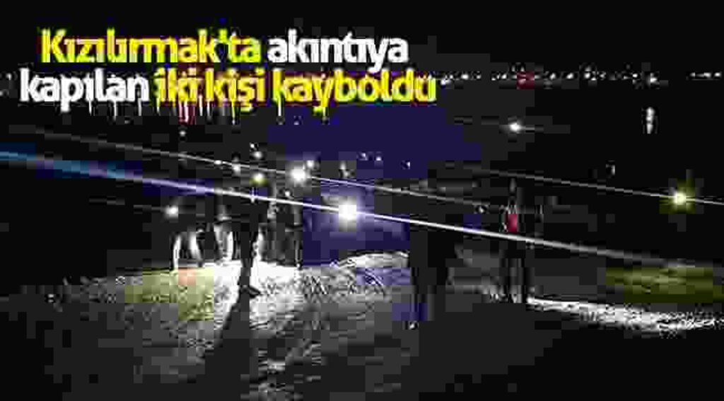 Kızılırmak'ta akıntıya kapılan iki kişi kayboldu