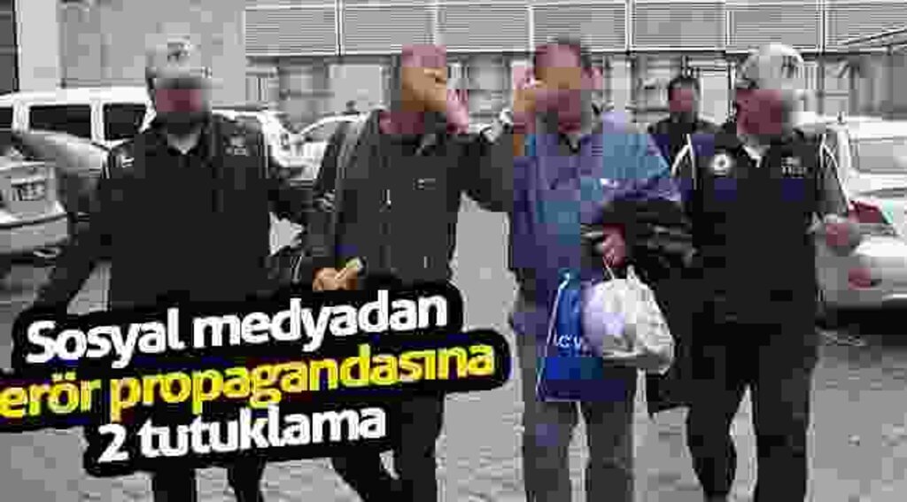 Sosyal medyadan terör propagandasına 2 tutuklama