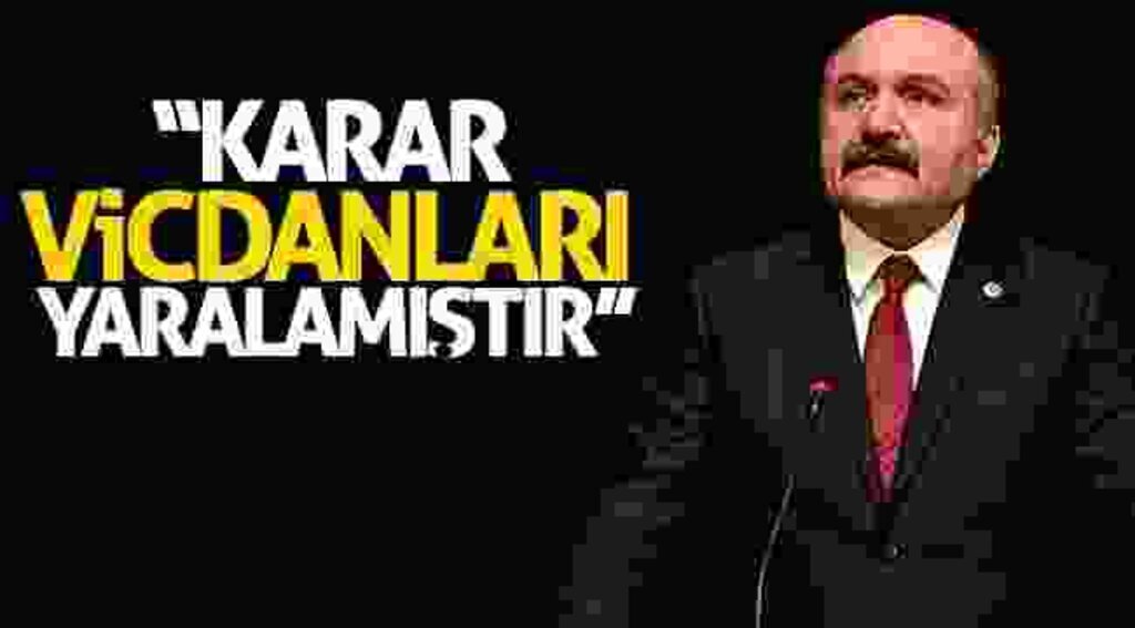 Usta: “Karar vicdanları yaralamıştır”