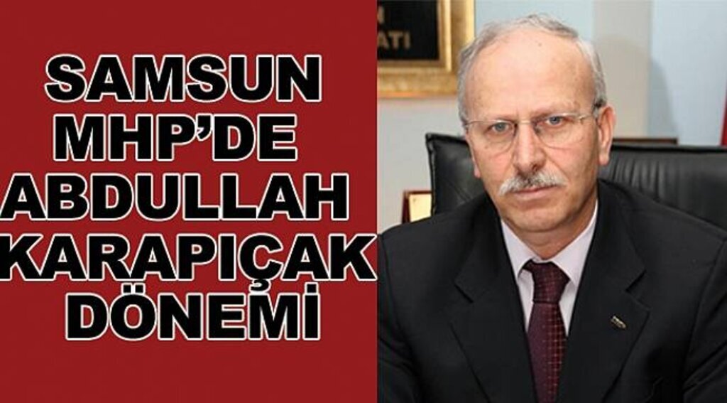 MHP İl Başkanı Abdullah Karapıçak oldu