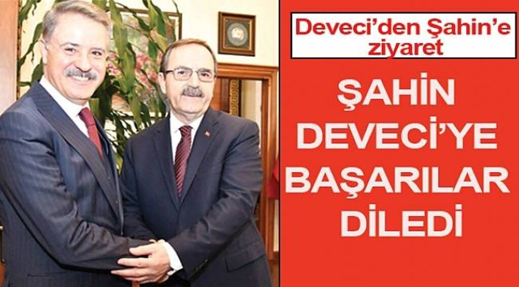 Deveci'den Şahin'e ziyaret