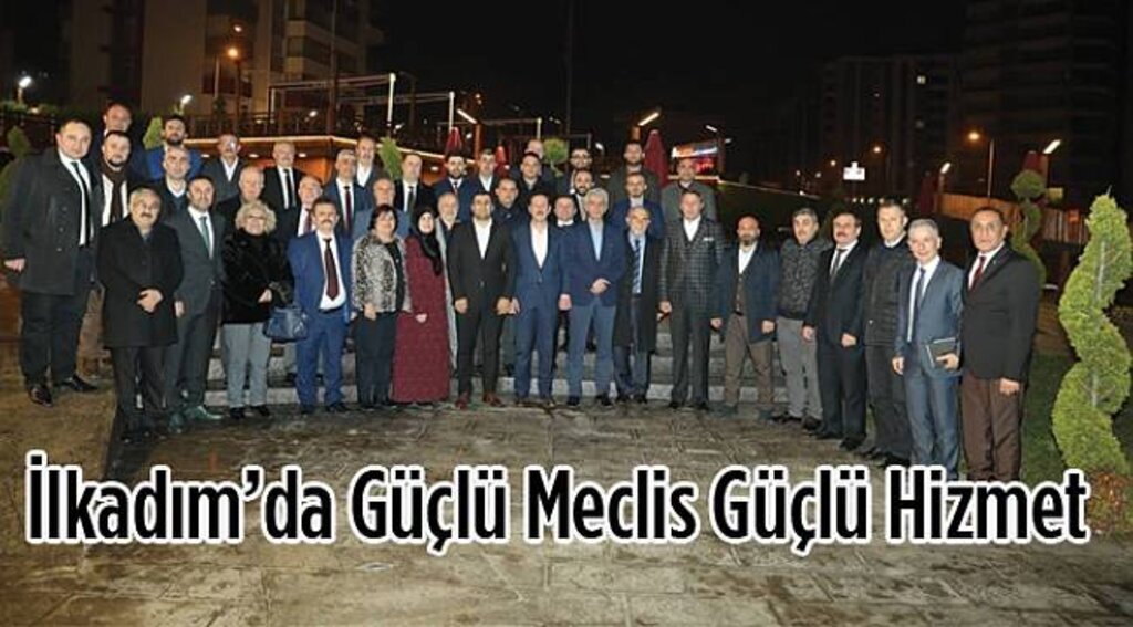 İlkadım'da Cumhur İttifakının Güçlü Meclis Kadrosu