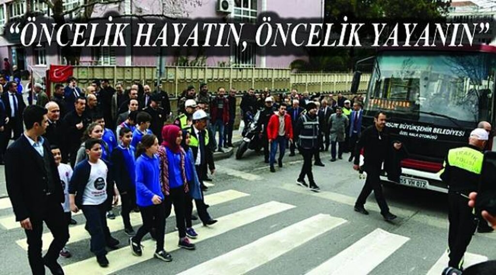 “ÖNCELİK HAYATIN, ÖNCELİK YAYANIN”