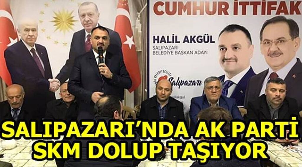 SALIPAZARI AK PARTİ SKM DOLUP TAŞIYOR