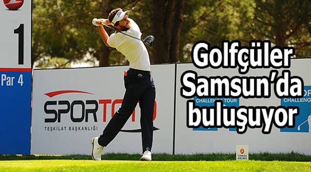 Avrupa'nın yetenekli golfçüleri Samsun'da buluşuyor