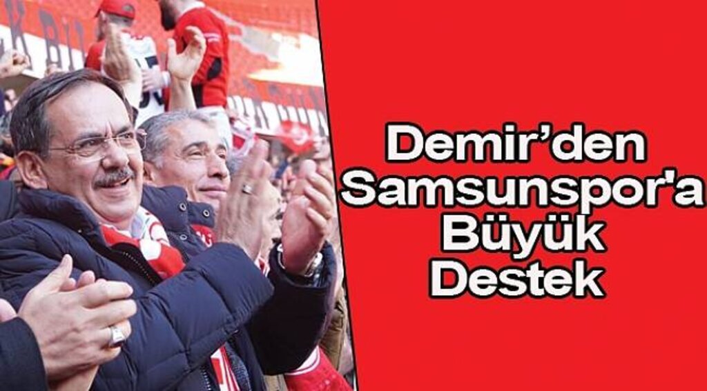 Demir’den Samsunspor'a destek