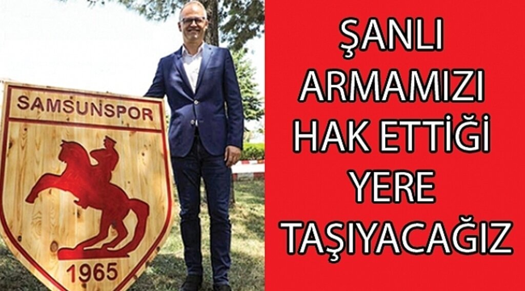 İrfan Buz'un Samsunspor'a inancı tam