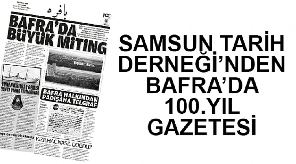BAFRA'DA 100.YIL GAZETESİ