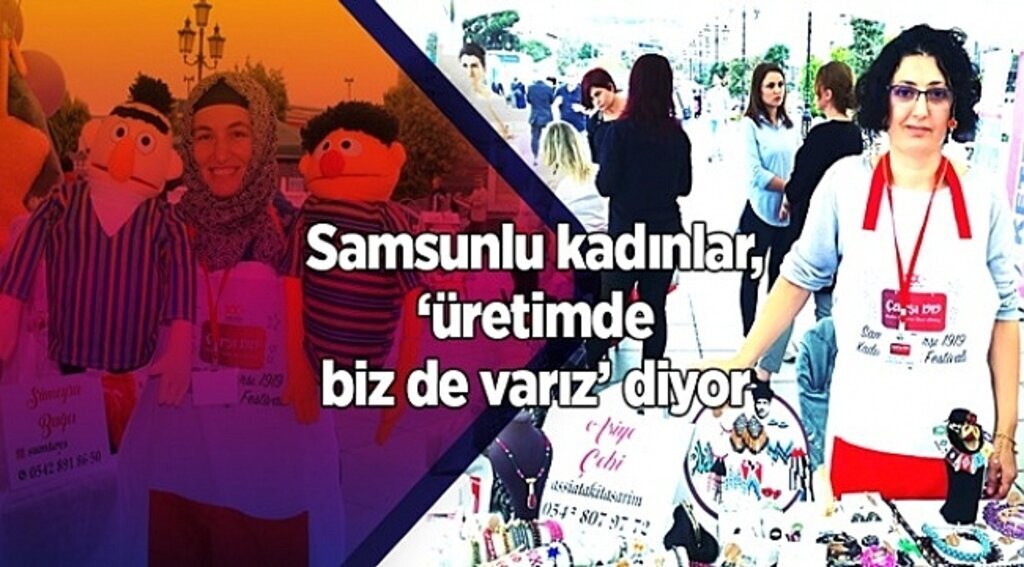 Samsun'da kadınlar ekonomiye katkı sağlıyor