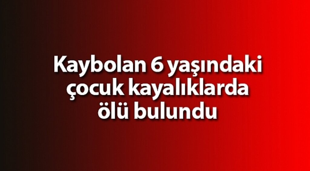 Samsun'da kaybolan çocuğun cansız bedeni bulundu