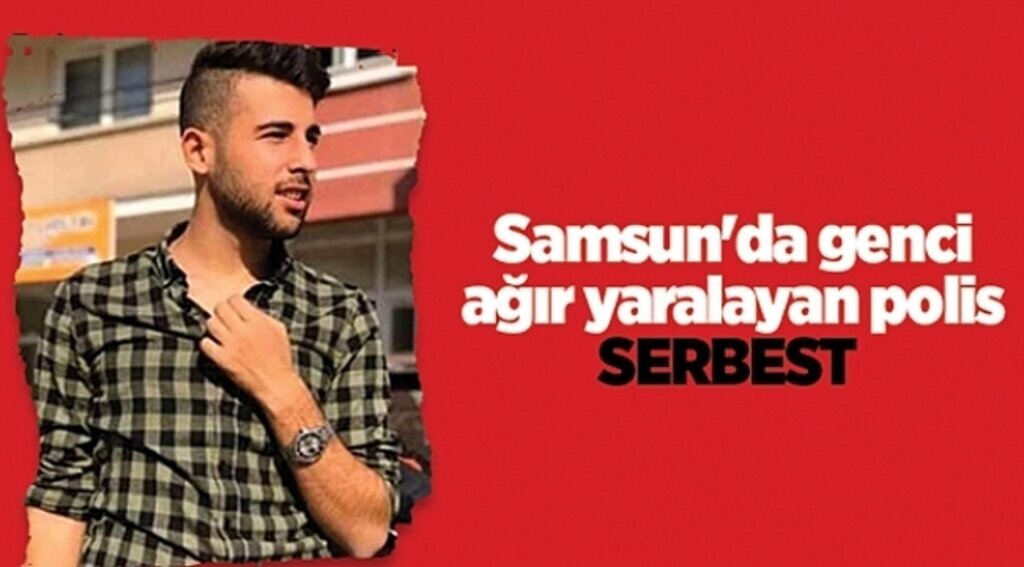 Samsun Haber - Samsun'da genci ağır yaralayan polis serbest