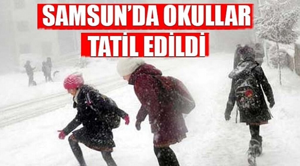 SAMSUN'DA OKULLARA KAR TATİLİ