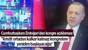  Cumhurbaşkanı Erdoğan'dan kongre açıklaması