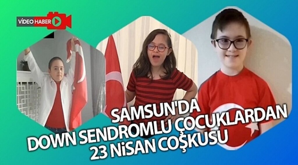 Samsun'da down sendromlu çocuklardan 23 Nisan coşkusu