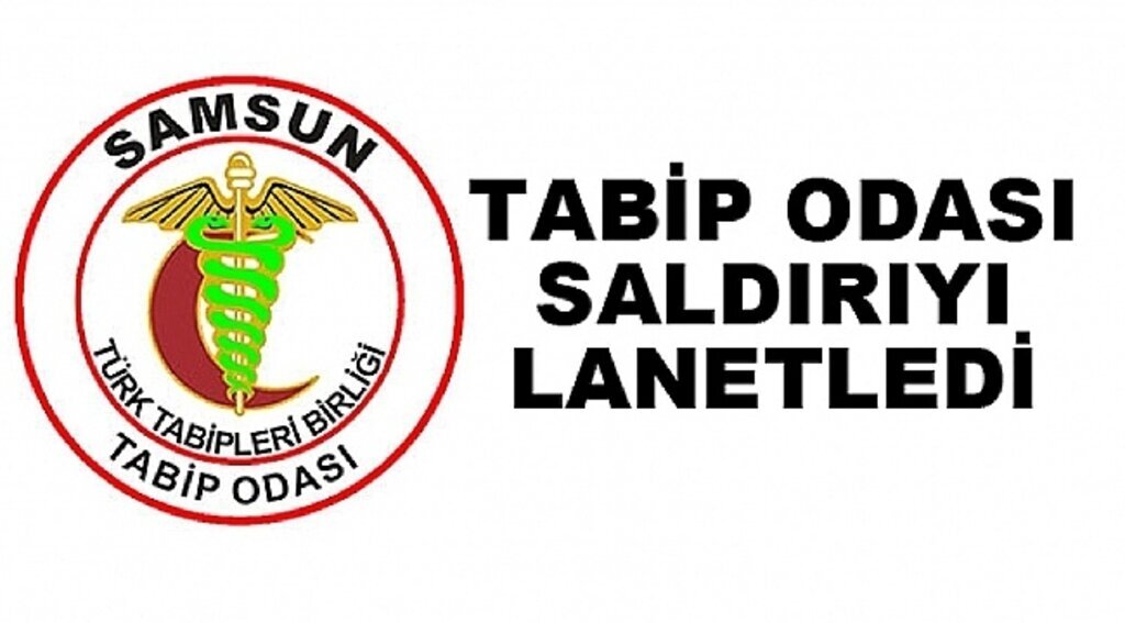 Samsun Haber - Tabip Odası'ndan kınama