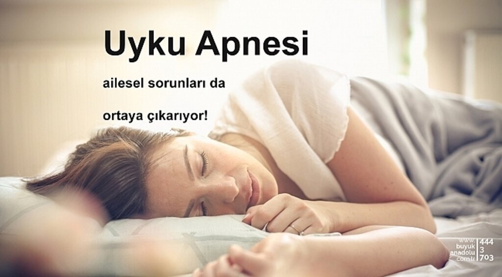 Uyku apnesi ailesel sorunları da ortaya çıkarıyor!