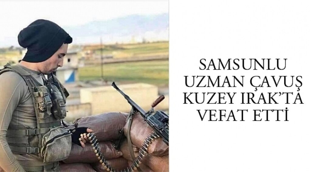 Samsunlu Uzman Çavuş vefat etti