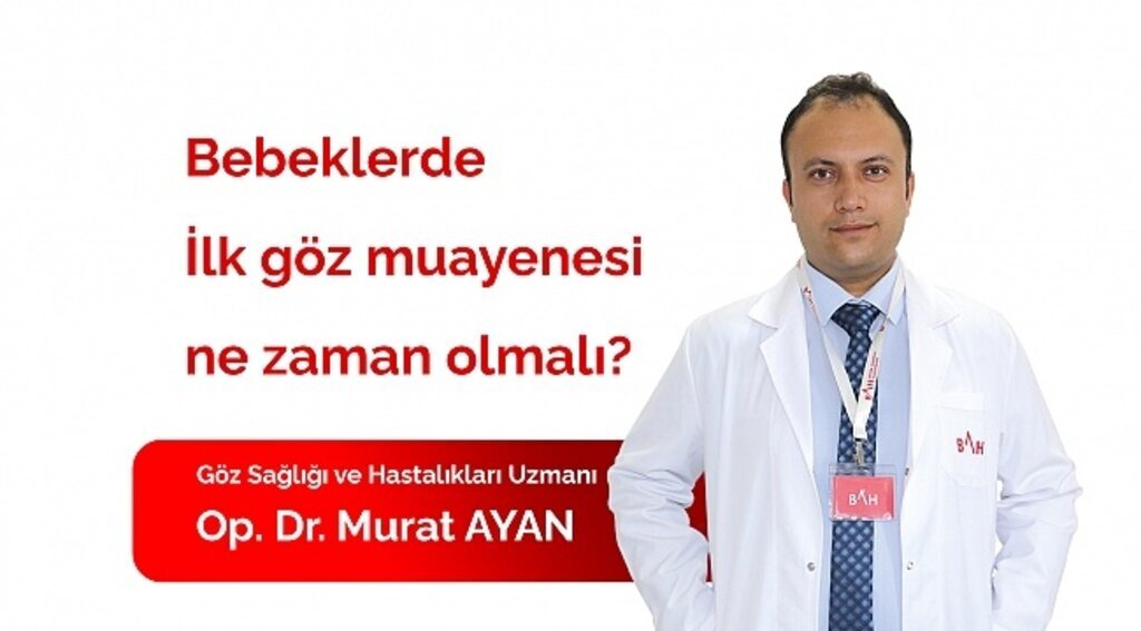 Yeni doğanda ilk göz muayenesi ne zaman olmalı?