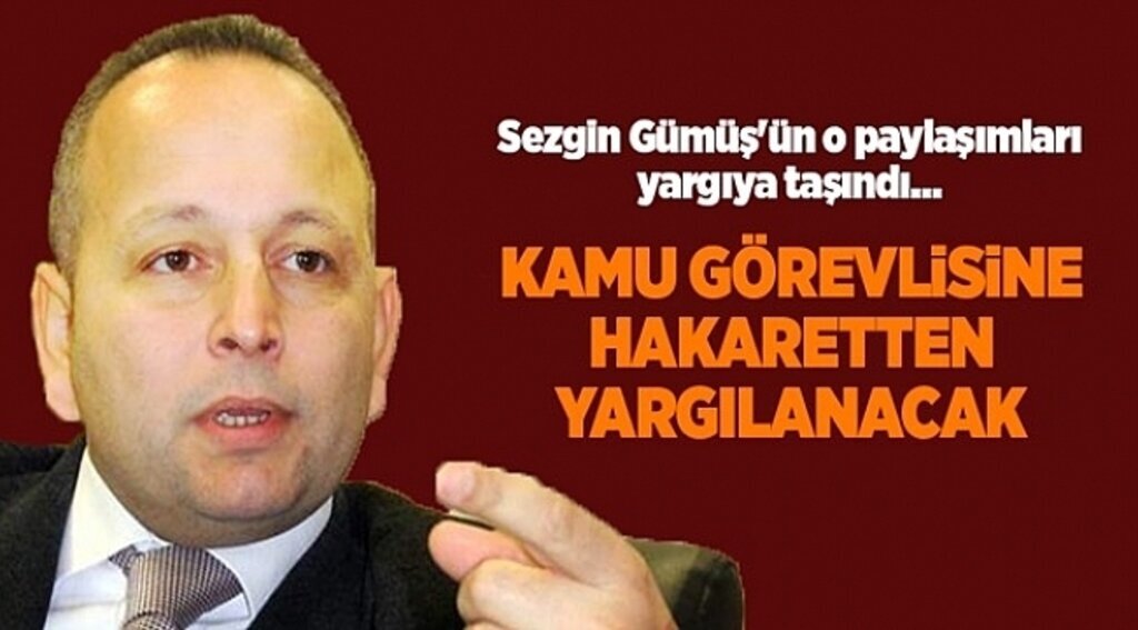 Kamu görevlisine hakaretten yargılanacak