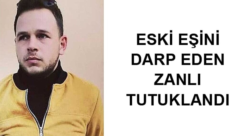 Samsun'da eski eşini döven zanlı tutuklandı