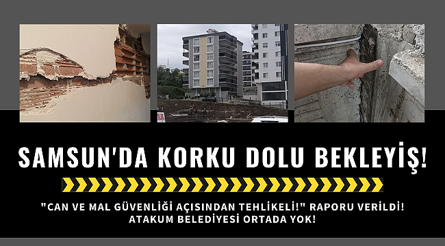 Atakum'da korkulu bekleyiş!
