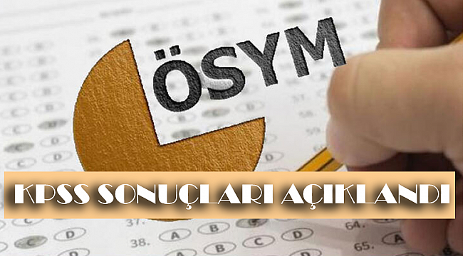 ÖSYM'den son dakika duyurusu: KPSS sonuçları açıklandı