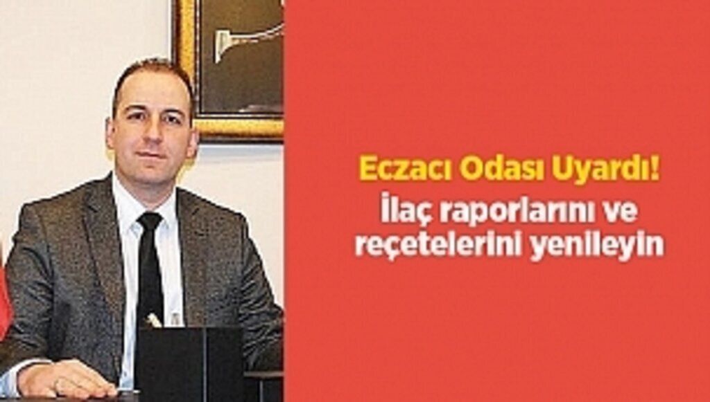 Eczacı Odası Uyardı! İlaç raporlarını ve reçetelerini yenileyin