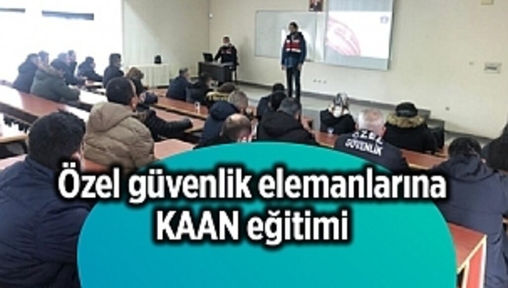 Özel güvenlik elemanlarına KAAN eğitimi