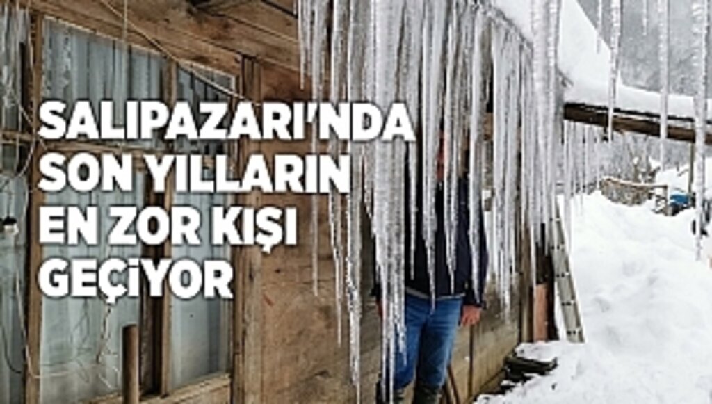 Salıpazarı'nda son yılların en zor kışı geçiyor