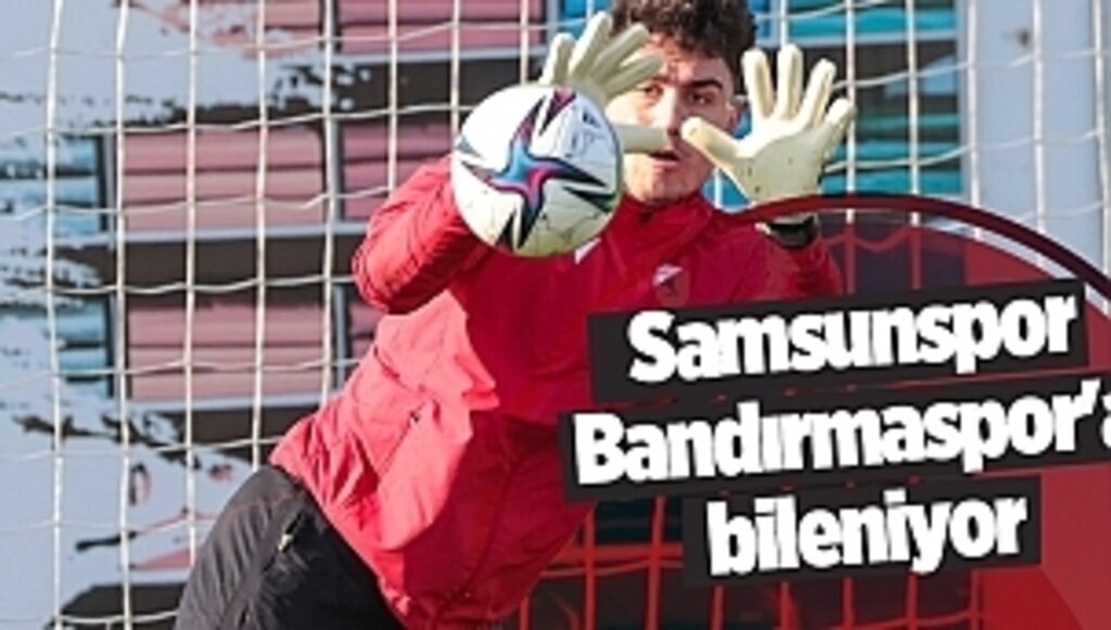 Samsunspor Bandırmaspor'a bileniyor
