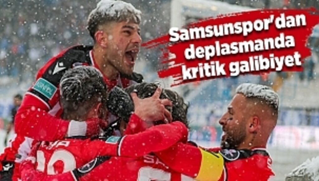 Samsunspor'dan deplasmanda kritik galibiyet