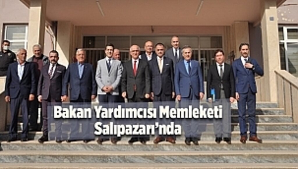Bakan Yardımcısı Memleketi Salıpazarı'nda