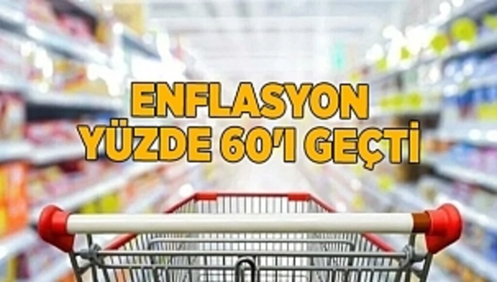 Enflasyon yüzde 60'ı geçti