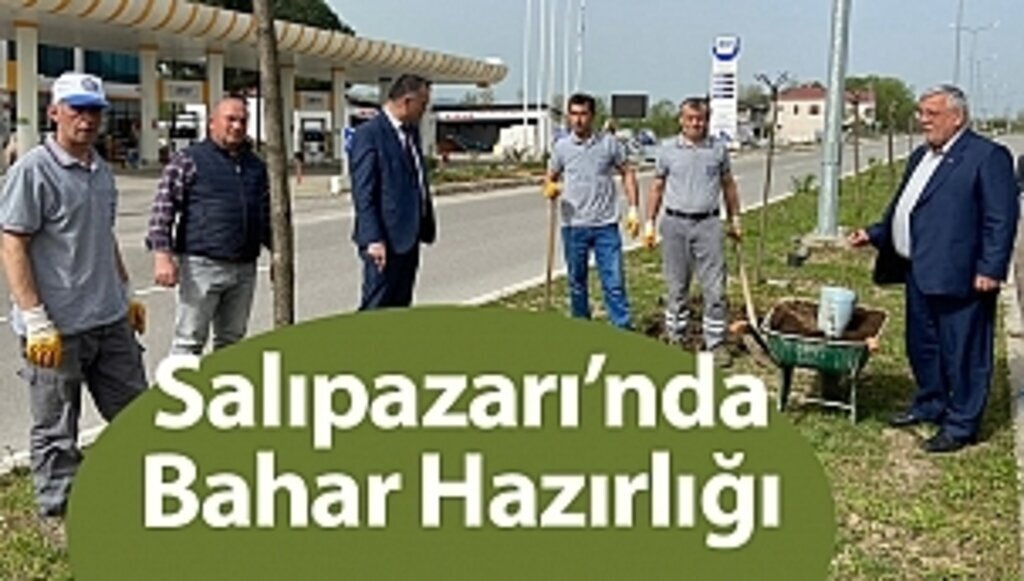 Salıpazarı’nda Bahar Hazırlığı