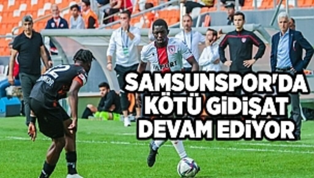 Samsunspor'da kötü gidişat devam ediyor