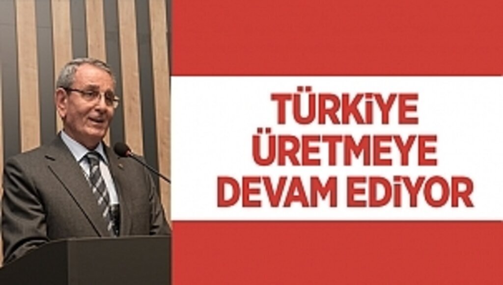 Türkiye üretmeye devam ediyor