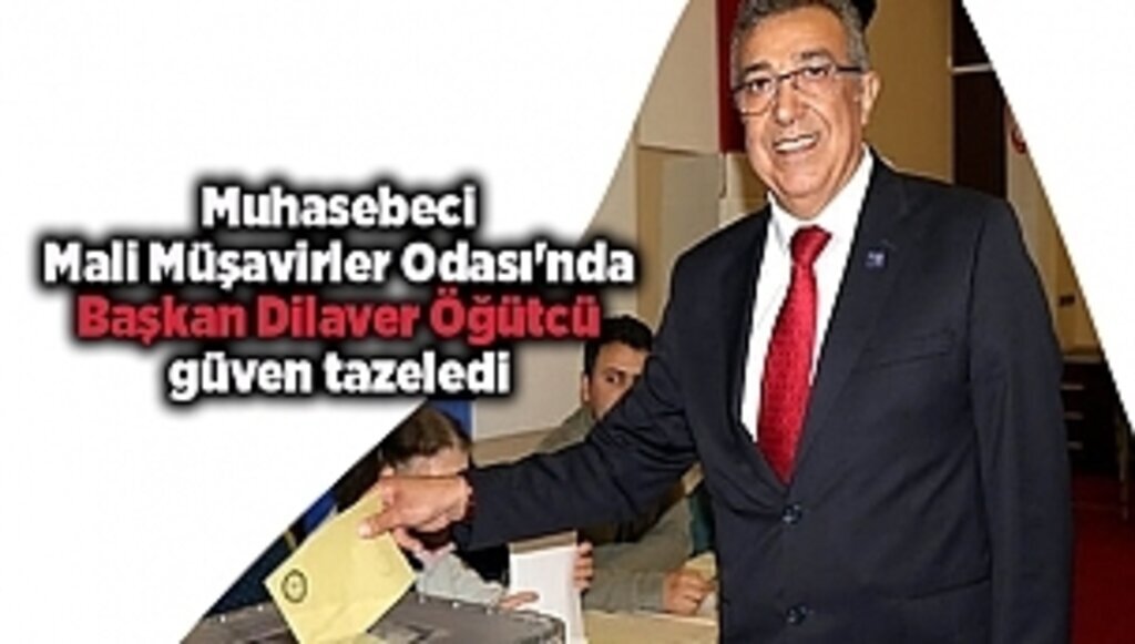 Muhasebeci Mali Müşavirler Odası'nda Başkan Dilaver Öğütcü güven tazeledi