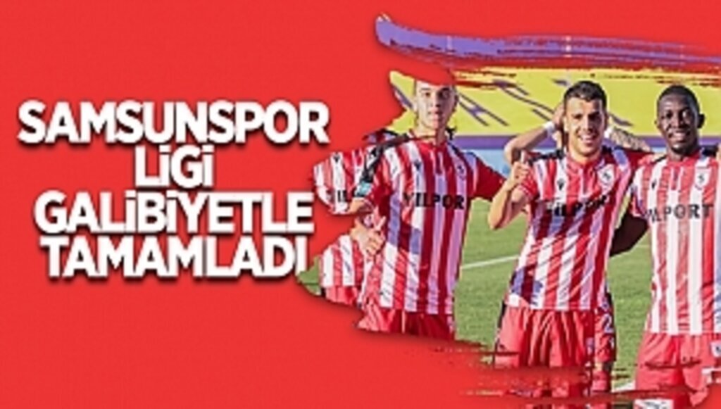 Samsunspor ligi galibiyetle tamamladı