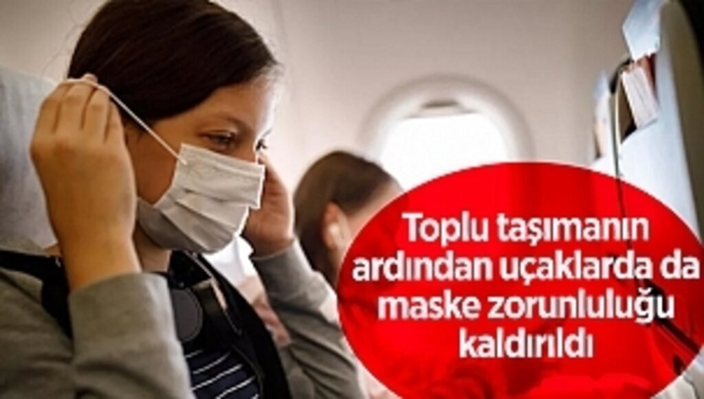 Toplu taşımanın ardından uçaklarda da maske zorunluluğu kaldırıldı