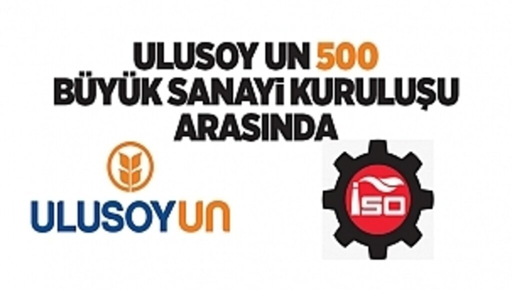 Ulusoy Un 500 Büyük Sanayi Kuruluşu arasında