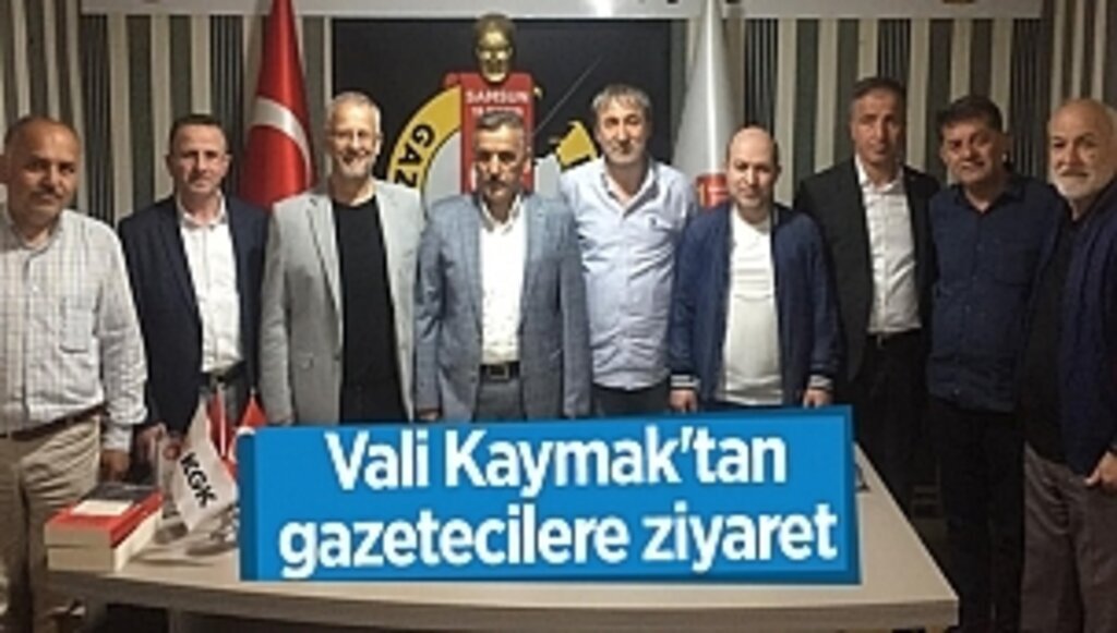 Vali Kaymak'tan gazetecilere ziyaret
