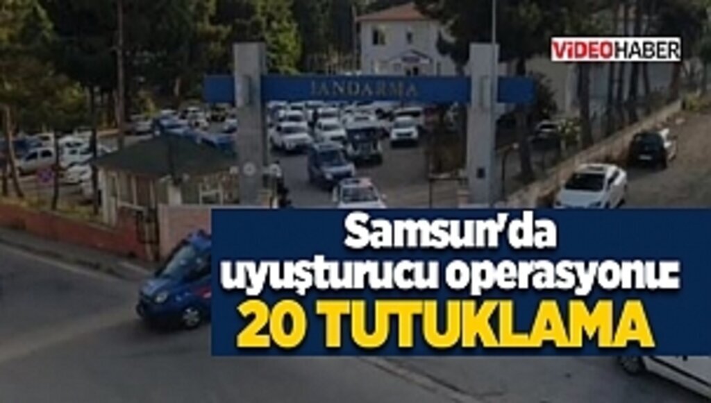 Samsun'da uyuşturucu operasyonu: 20 tutuklama 