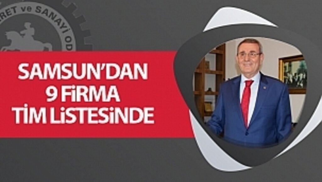 Samsun’dan 9 firma TİM listesinde