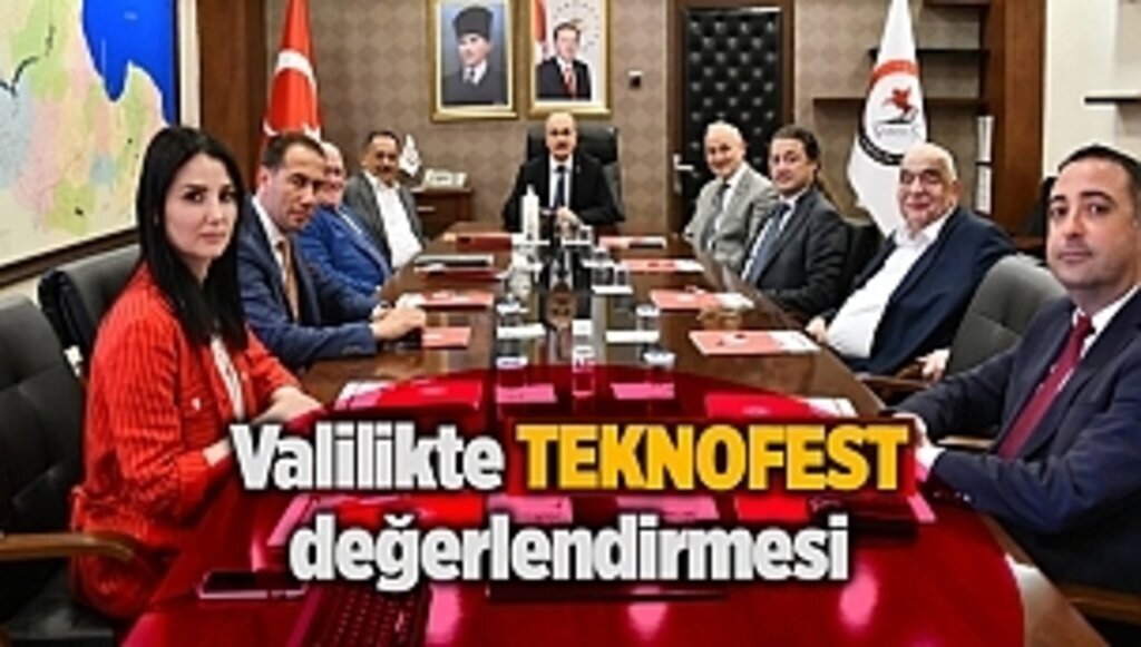 Valilikte TEKNOFEST değerlendirmesi - samsun haber