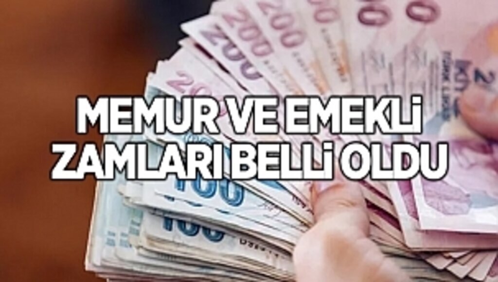 Memur ve emekli zamları belli oldu